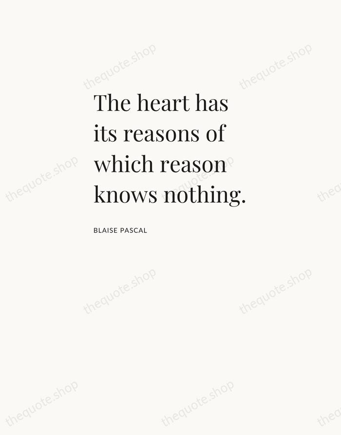 The heart has its reasons of which reason knows nothing. — Blaise Pascal — Asymmetric Left