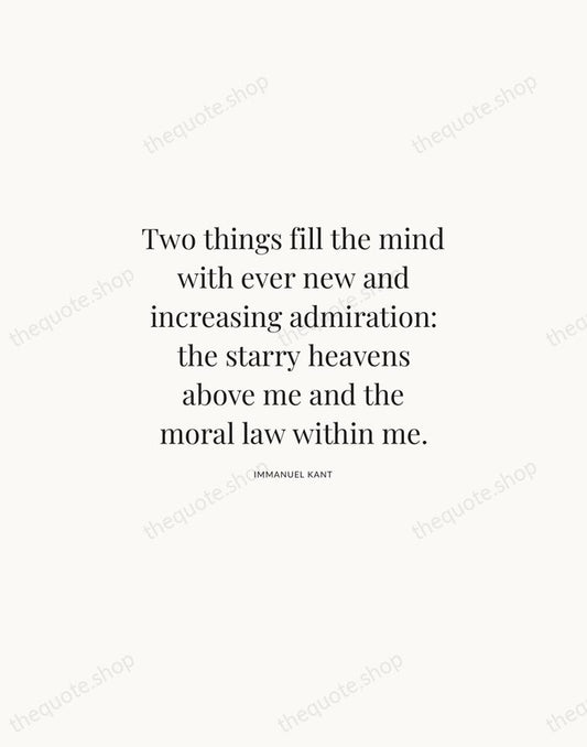 Two things fill the mind with ever new and increasing admiration: the… — Immanuel Kant | Printable Wall Art — Atelier Serif