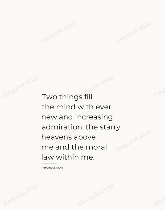 Two things fill the mind with ever new and increasing admiration: the… — Immanuel Kant — Studio Left