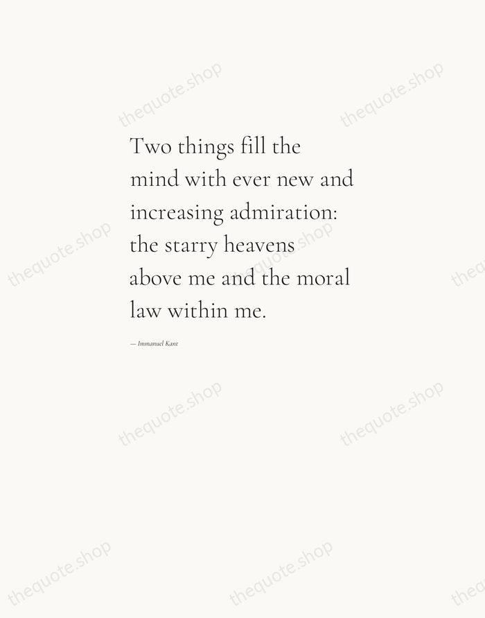 Two things fill the mind with ever new and increasing admiration: the… — Immanuel Kant — Editorial Left Serif