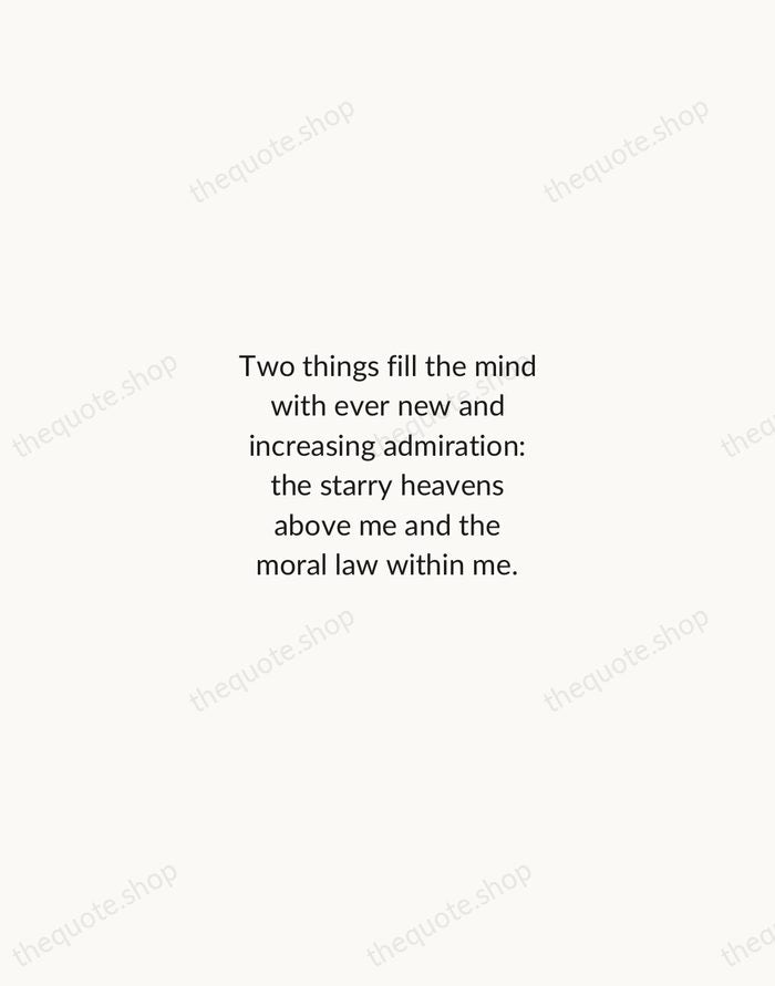 Two things fill the mind with ever new and increasing admiration: the… — Immanuel Kant — Minimal Unsigned