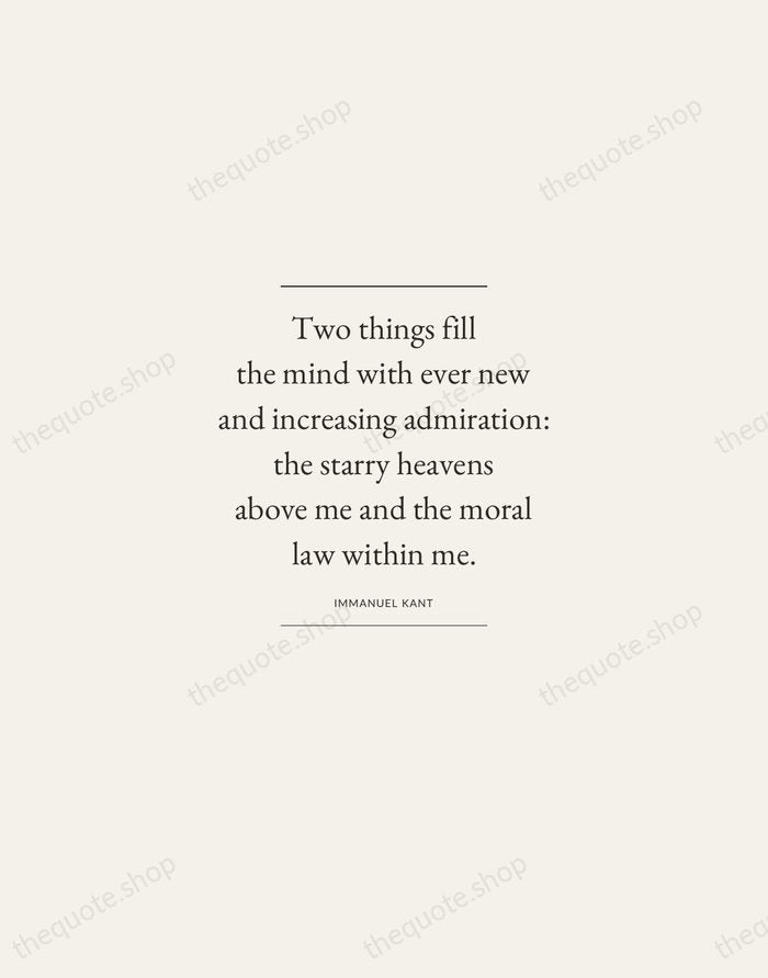 Two things fill the mind with ever new and increasing admiration: the… — Immanuel Kant — Gallery Frame
