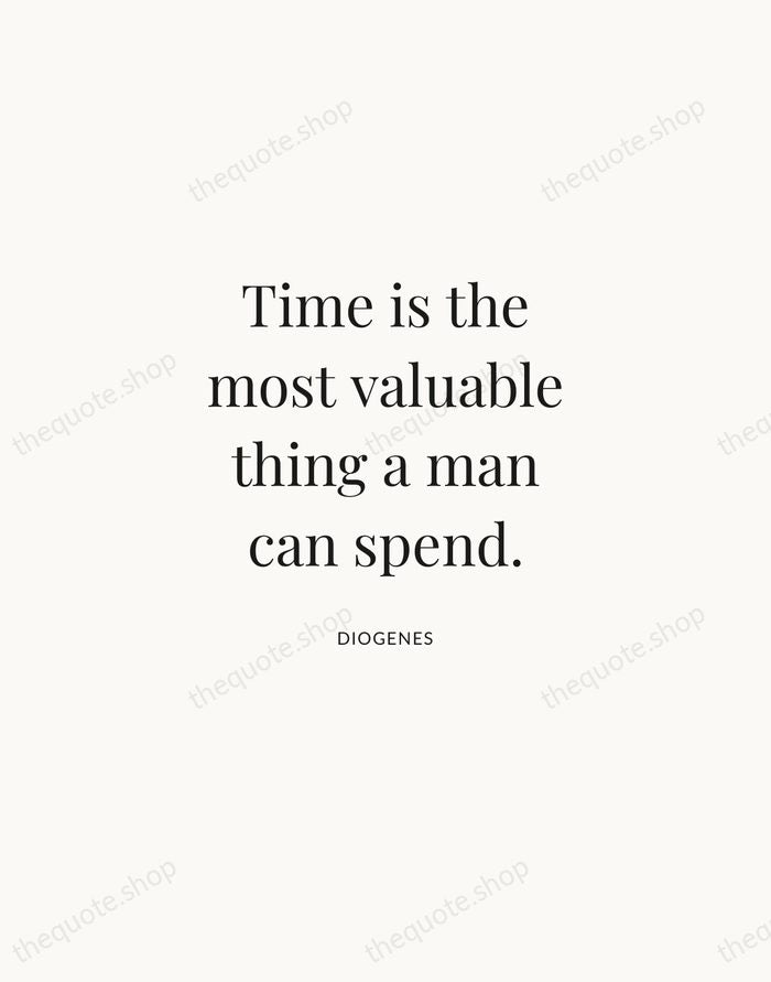 Time is the most valuable thing a man can spend. — Diogenes | Printable Wall Art — Atelier Serif