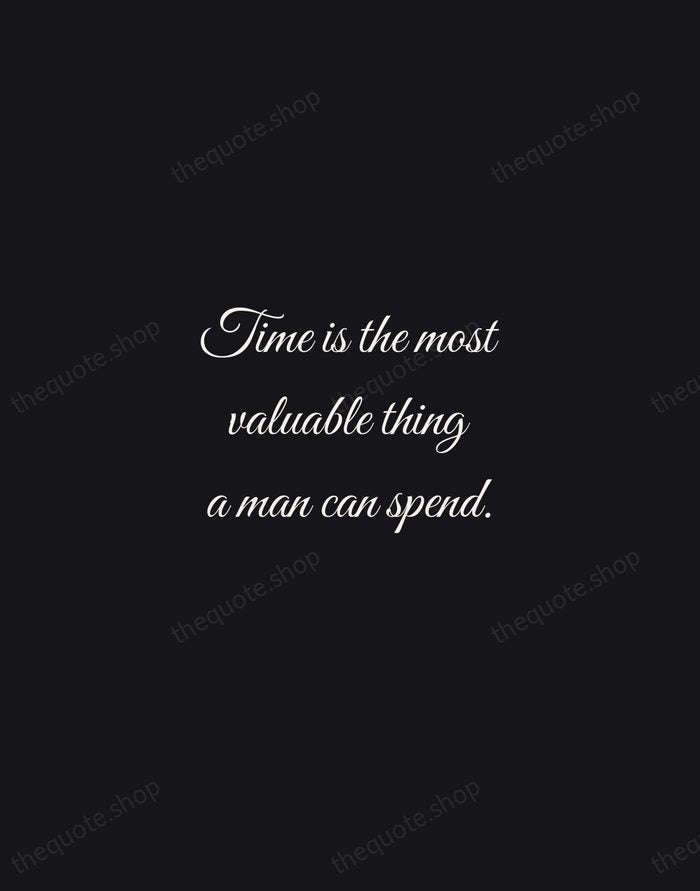 Time is the most valuable thing a man can spend. — Diogenes — Night Script