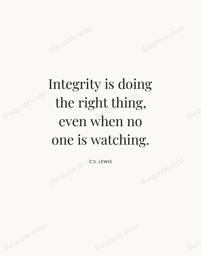 Integrity is doing the right thing, even when no one is watching. — C.S. Lewis | Printable Wall Art — Atelier Serif