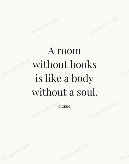 A room without books is like a body without a soul. — Cicero | Printable Wall Art — Atelier Serif