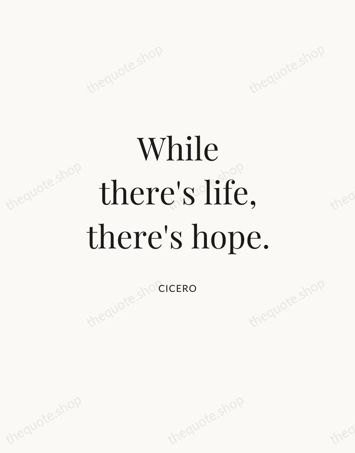 While there's life, there's hope. — Cicero | Printable Wall Art — Atelier Serif