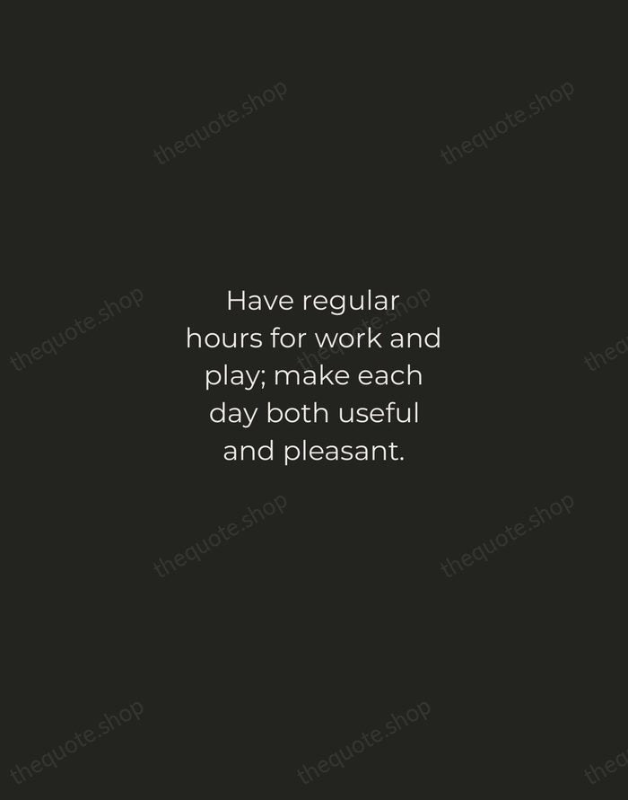 Have regular hours for work and play; make each day both useful… — Louisa May Alcott — Tracked Caps Unsigned
