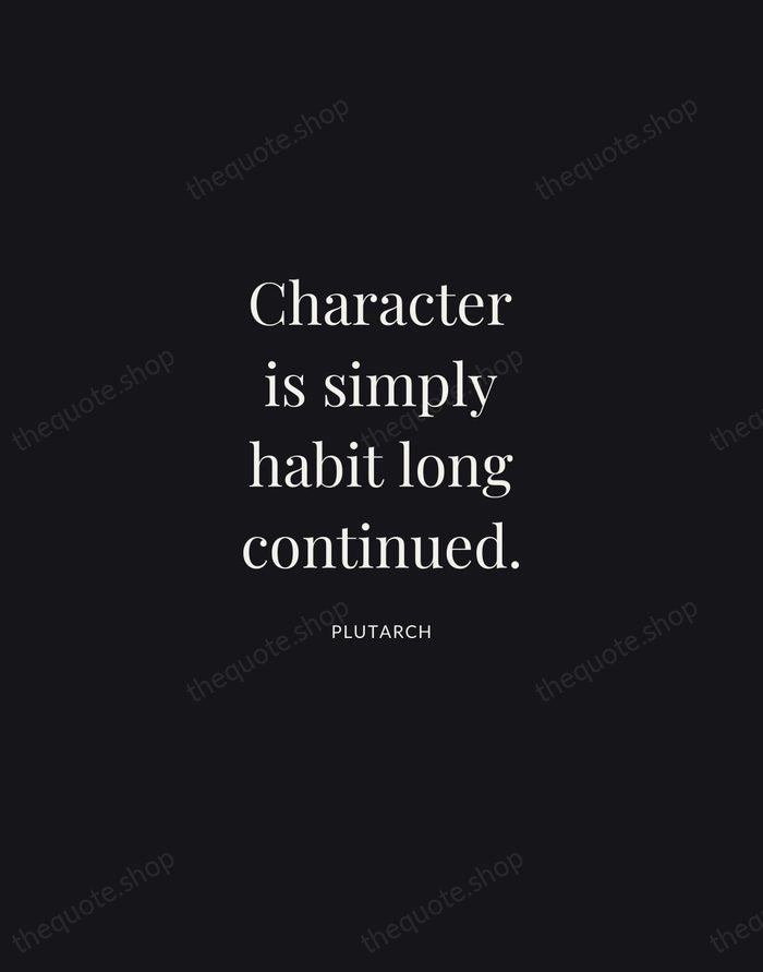 Character is simply habit long continued. — Plutarch | Printable Wall Art — Midnight Serif