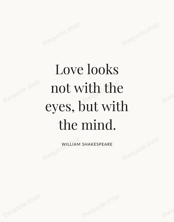 Love looks not with the eyes, but with the mind. — William Shakespeare | Printable Wall Art — Atelier Serif