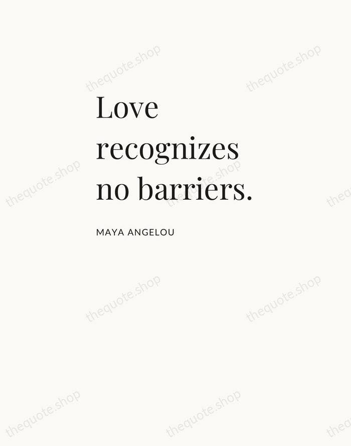 Love recognizes no barriers. — Maya Angelou — Asymmetric Left