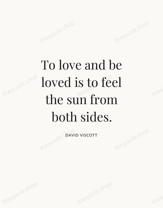 To love and be loved is to feel the sun from both… — David Viscott | Printable Wall Art — Atelier Serif