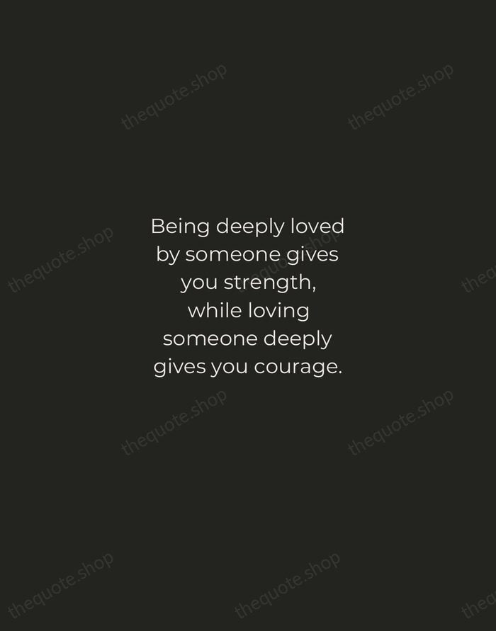 Being deeply loved by someone gives you strength, while loving someone deeply… — Lao Tzu — Tracked Caps Unsigned