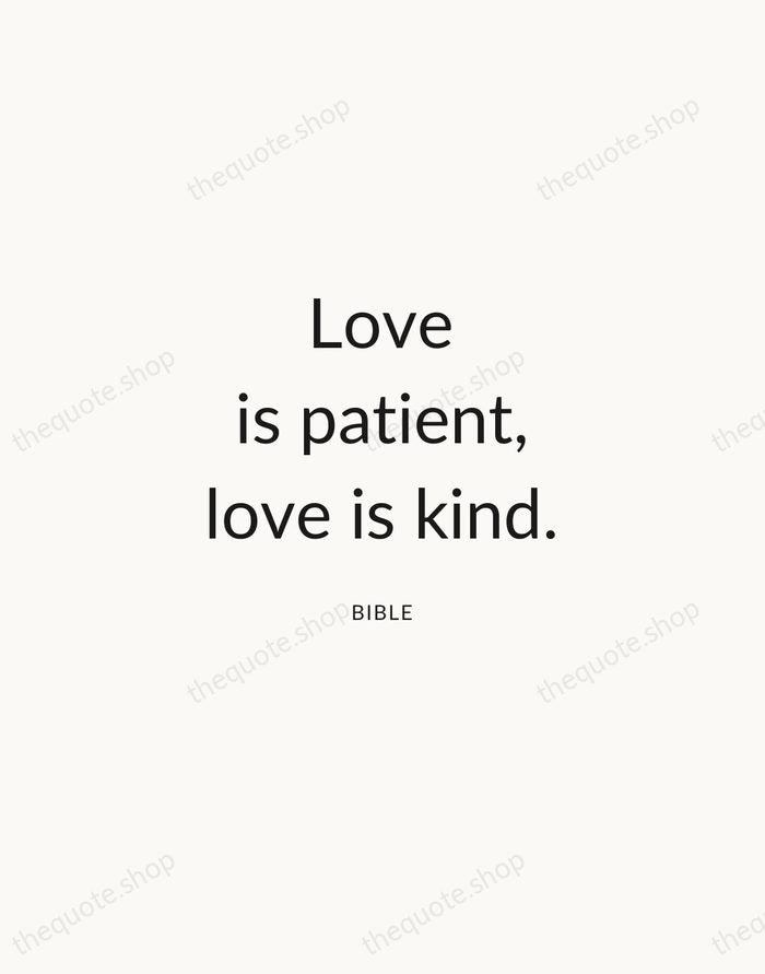 Love is patient, love is kind. — Bible — Modern Sans Calm