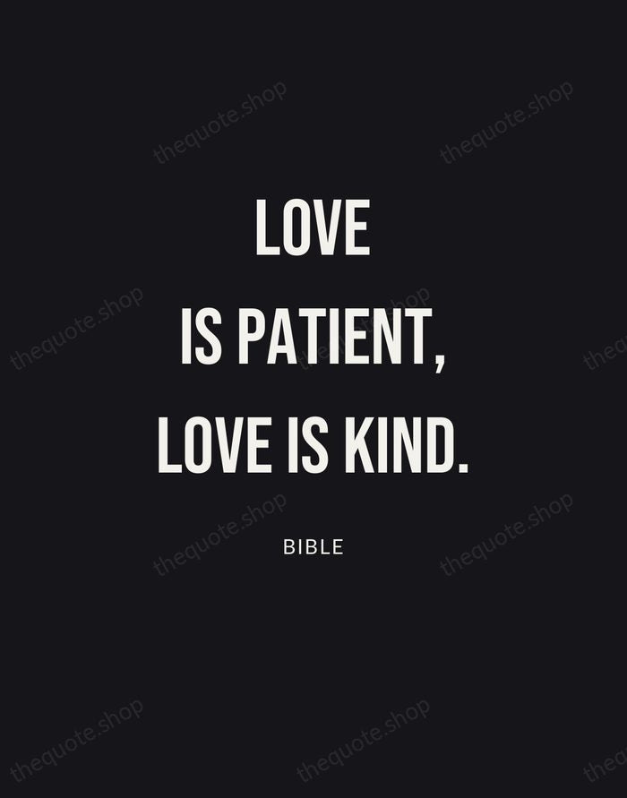Love is patient, love is kind. — Bible | Printable Wall Art — Poster Condensed
