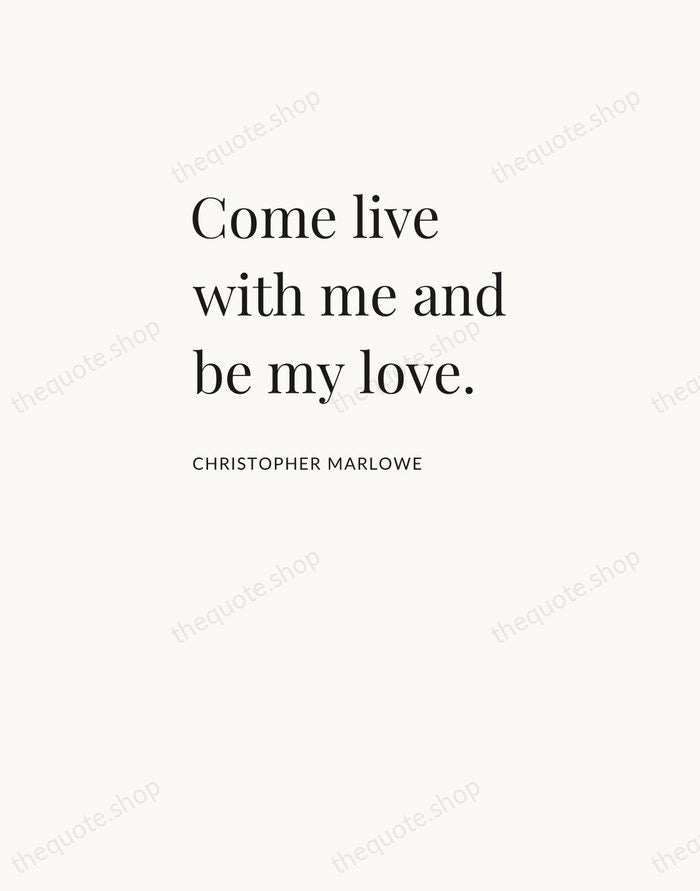 Come live with me and be my love. — Christopher Marlowe — Asymmetric Left