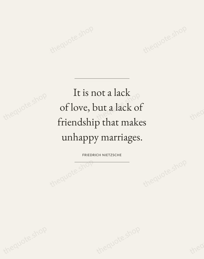 It is not a lack of love, but a lack of friendship… — Friedrich Nietzsche — Gallery Frame