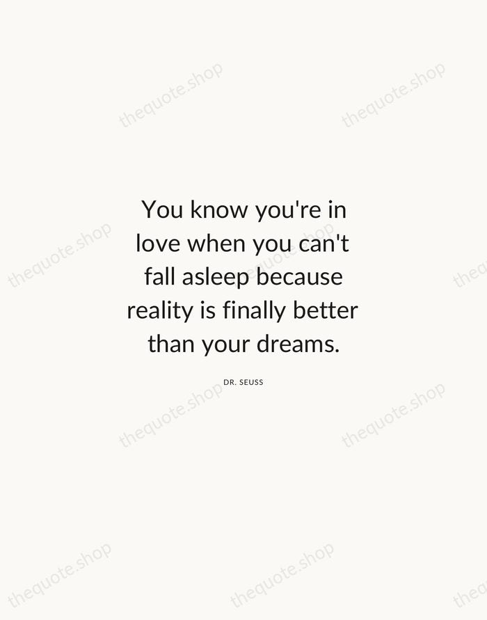 You know you're in love when you can't fall asleep because reality… — Dr. Seuss — Modern Sans Calm