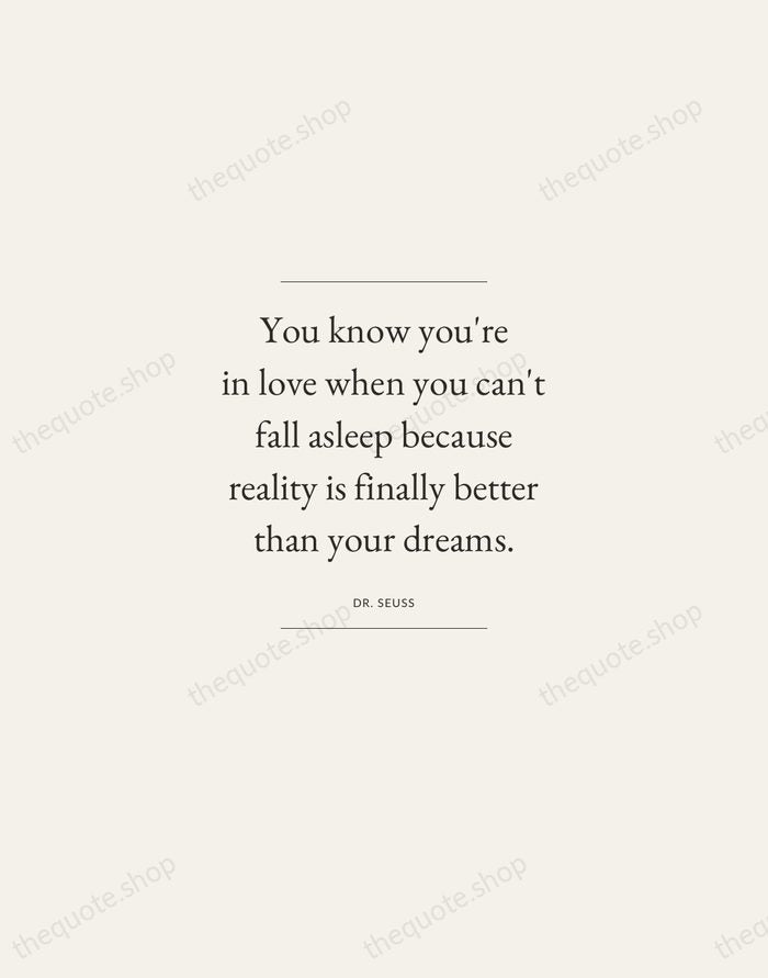 You know you're in love when you can't fall asleep because reality… — Dr. Seuss — Gallery Frame