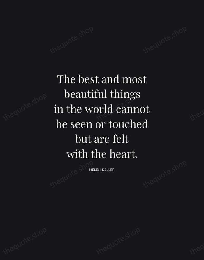 The best and most beautiful things in the world cannot be seen… — Helen Keller | Printable Wall Art — Midnight Serif