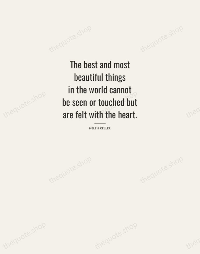 The best and most beautiful things in the world cannot be seen… — Helen Keller — Letterpress Caps