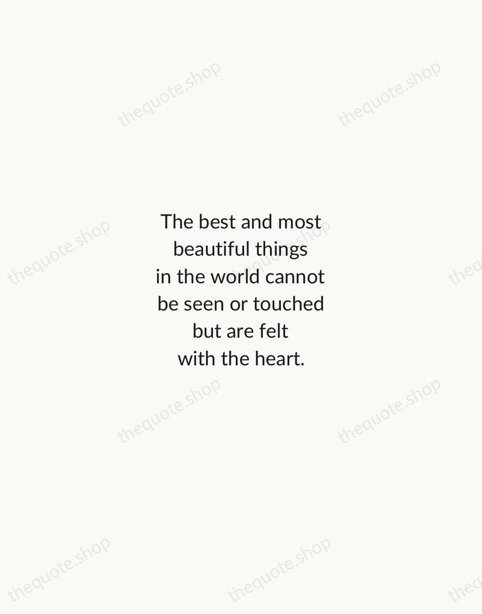 The best and most beautiful things in the world cannot be seen… — Helen Keller — Minimal Unsigned