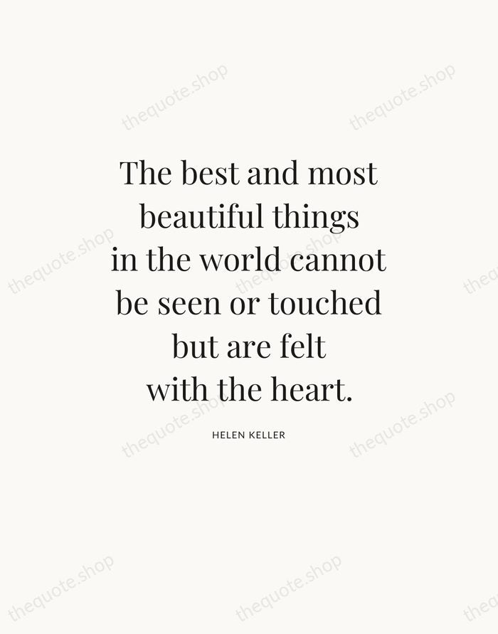 The best and most beautiful things in the world cannot be seen… — Helen Keller — Statement Serif