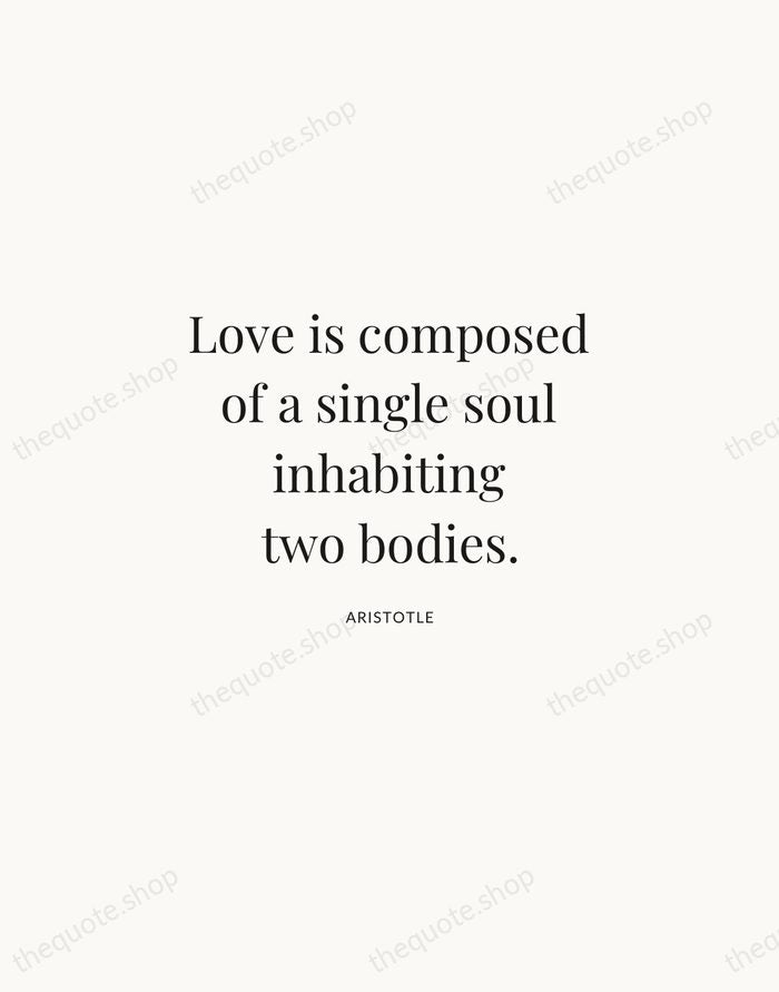 Love is composed of a single soul inhabiting two bodies. — Aristotle | Printable Wall Art — Atelier Serif
