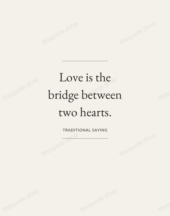 Love is the bridge between two hearts. — Traditional Saying — Gallery Frame