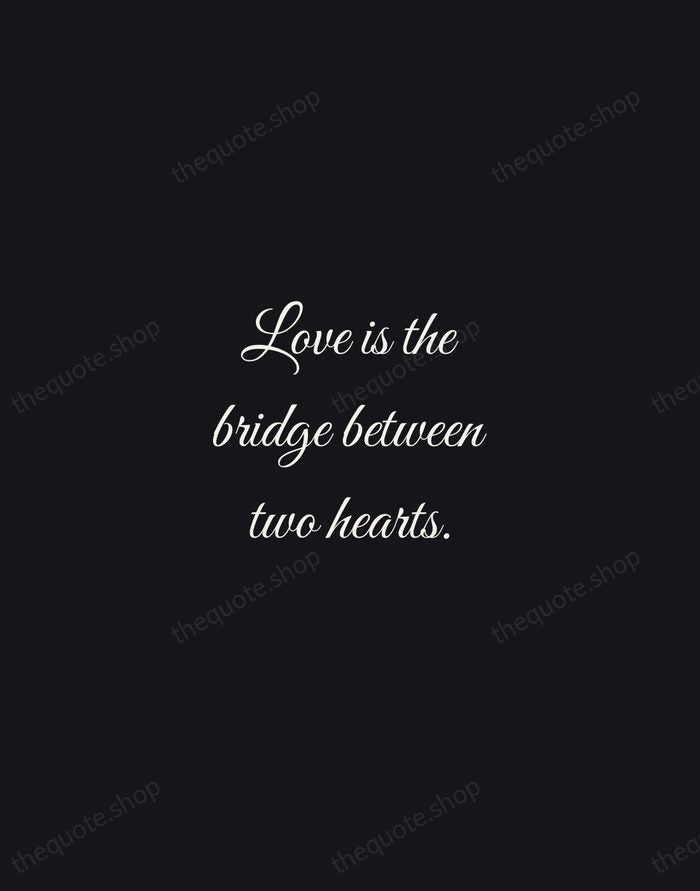 Love is the bridge between two hearts. — Traditional Saying — Night Script