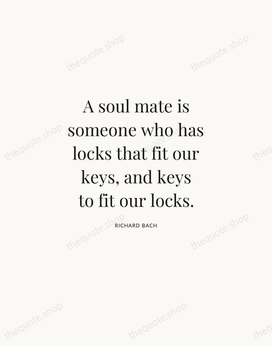 A soul mate is someone who has locks that fit our keys… — Richard Bach | Printable Wall Art — Atelier Serif