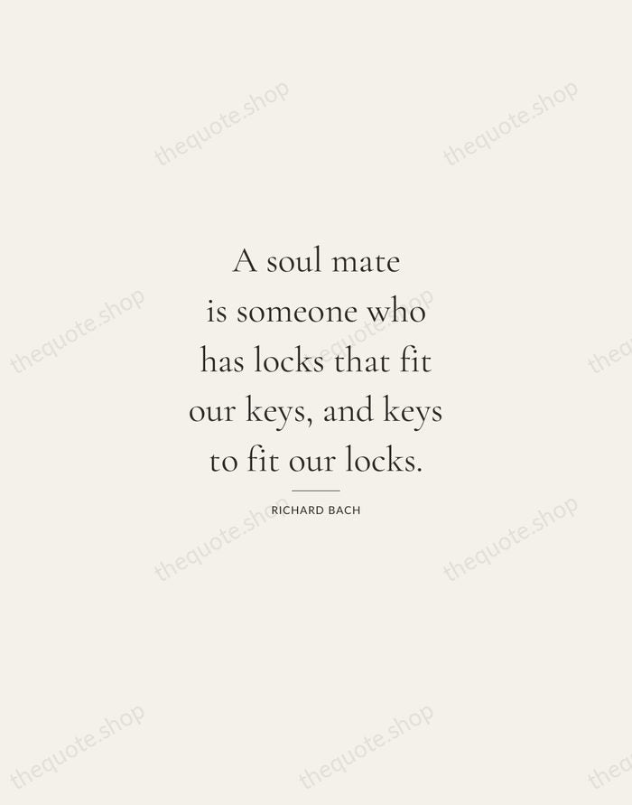 A soul mate is someone who has locks that fit our keys… — Richard Bach — Gallery Rule