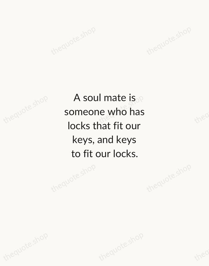 A soul mate is someone who has locks that fit our keys… — Richard Bach — Minimal Unsigned