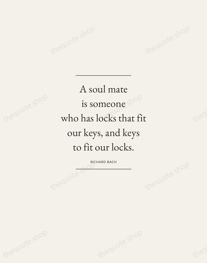 A soul mate is someone who has locks that fit our keys… — Richard Bach — Gallery Frame
