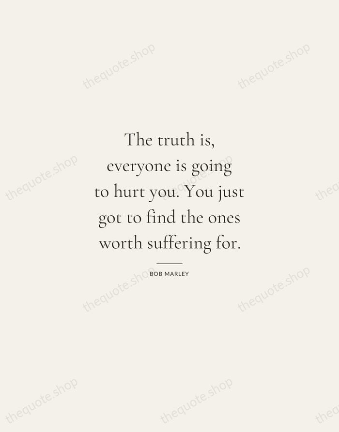 The truth is, everyone is going to hurt you. You just got… — Bob Marley — Gallery Rule