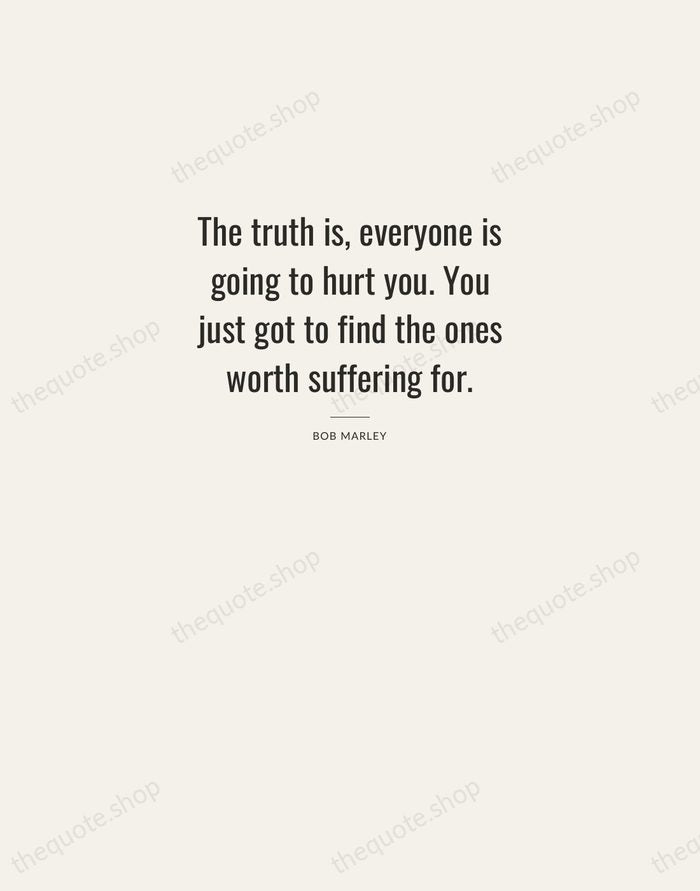 The truth is, everyone is going to hurt you. You just got… — Bob Marley — Letterpress Caps