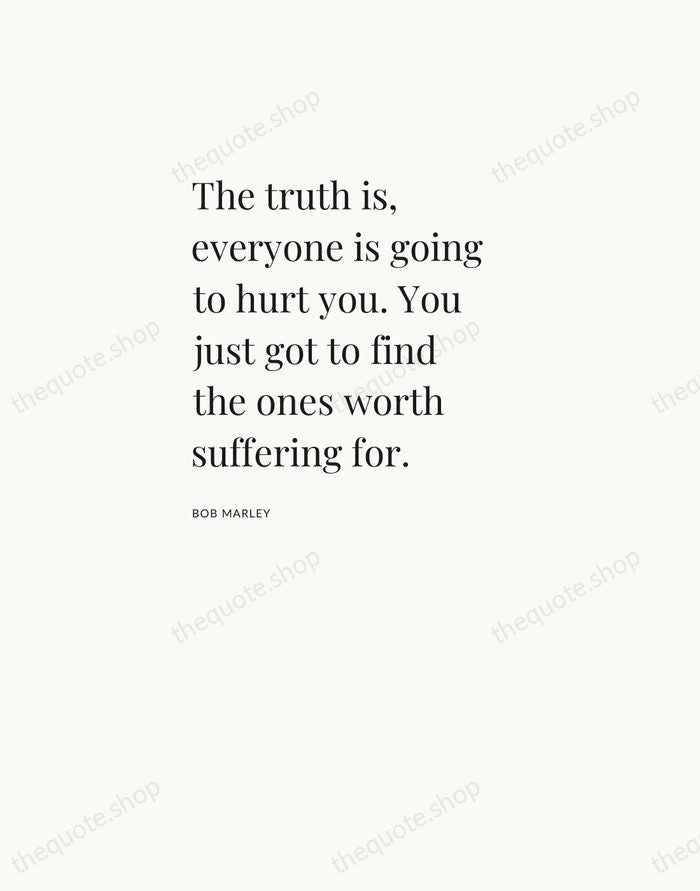 The truth is, everyone is going to hurt you. You just got… — Bob Marley — Asymmetric Left