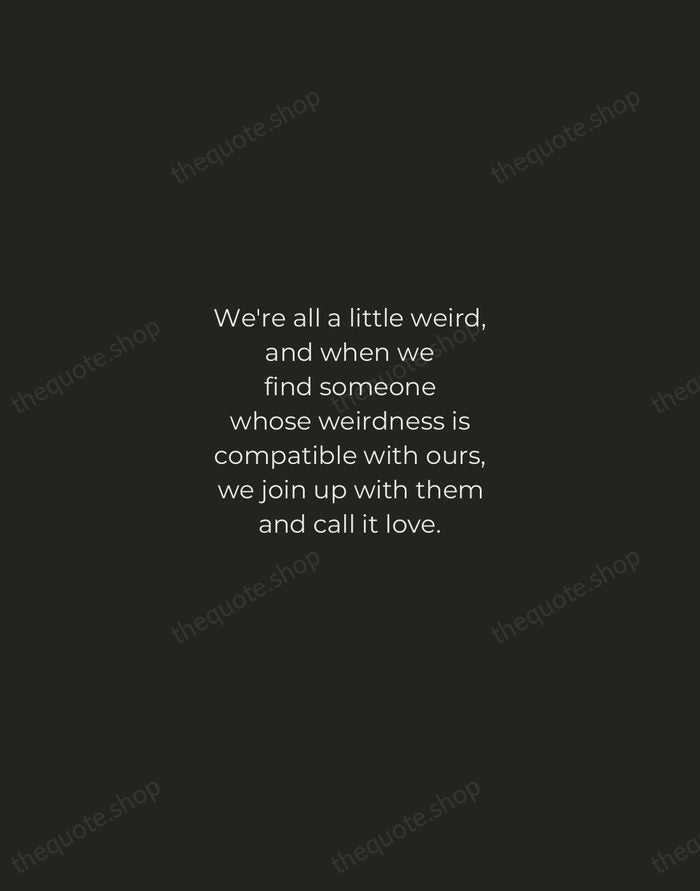 We're all a little weird, and when we find someone whose weirdness… — Dr. Seuss — Tracked Caps Unsigned