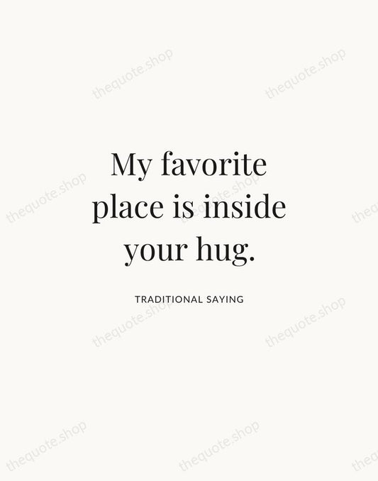 My favorite place is inside your hug. — Traditional Saying | Printable Wall Art — Atelier Serif