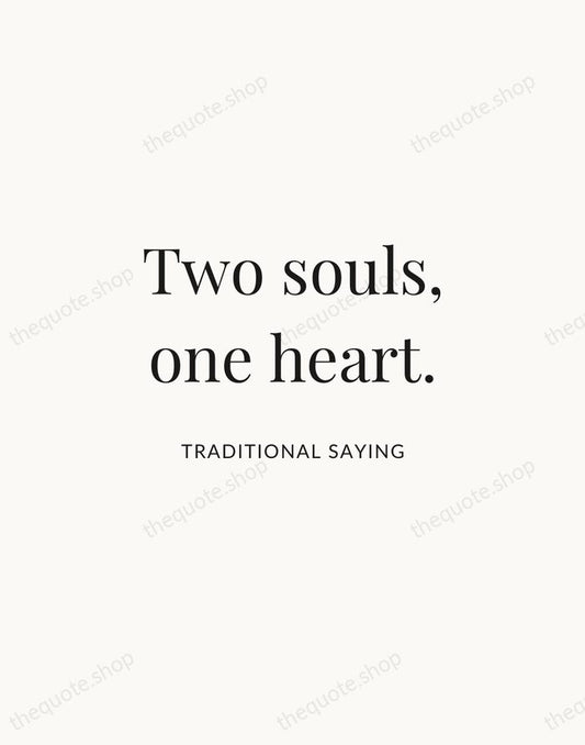 Two souls, one heart. — Traditional Saying | Printable Wall Art — Atelier Serif