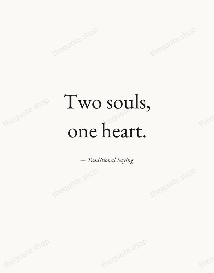 Two souls, one heart. — Traditional Saying — Quiet Garamond