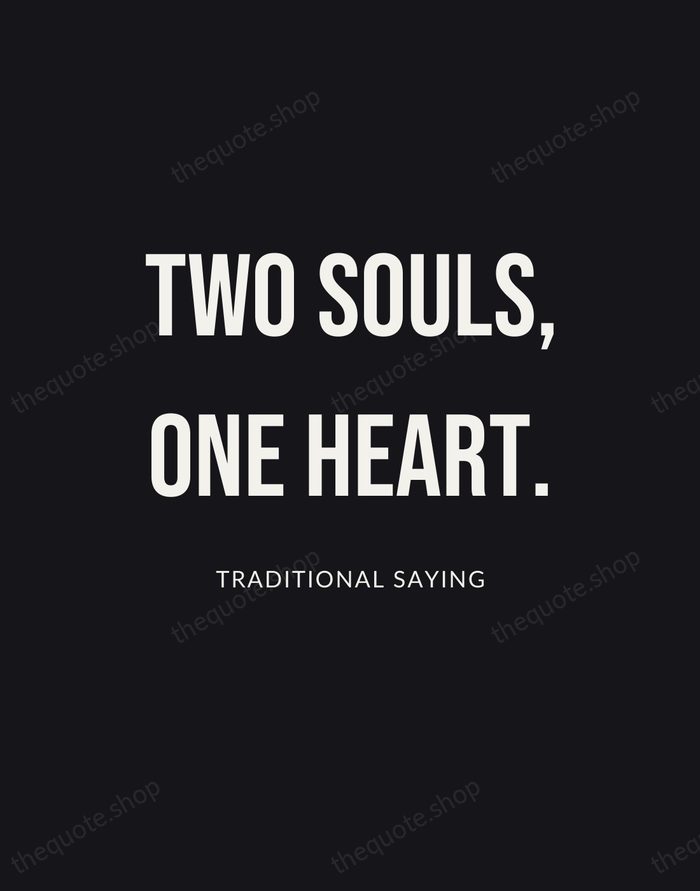 Two souls, one heart. — Traditional Saying | Printable Wall Art — Poster Condensed
