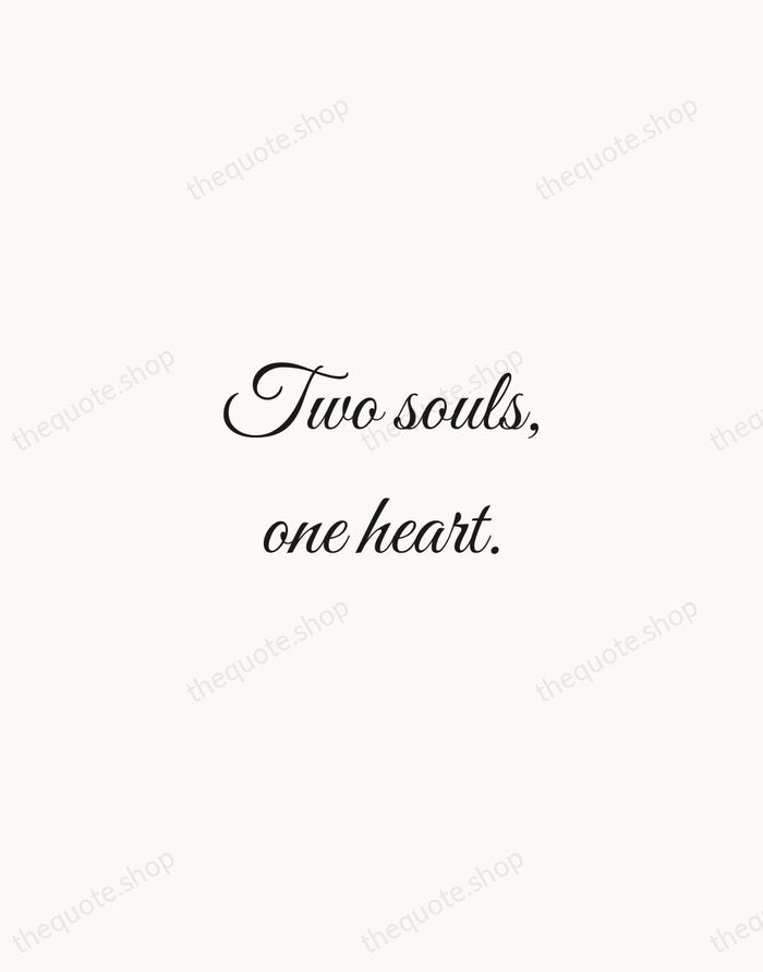 Two souls, one heart. — Traditional Saying — Script Whisper