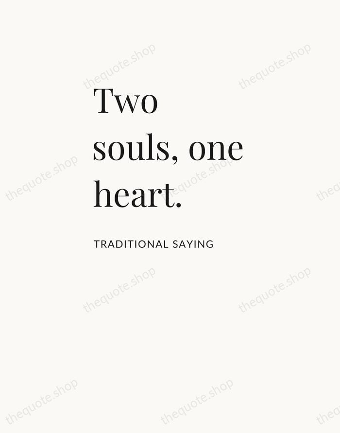 Two souls, one heart. — Traditional Saying — Asymmetric Left