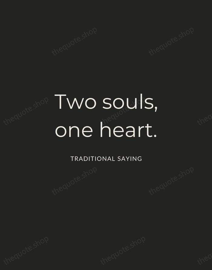 Two souls, one heart. — Traditional Saying — Charcoal Sans