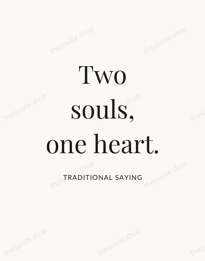 Two souls, one heart. — Traditional Saying — Statement Serif