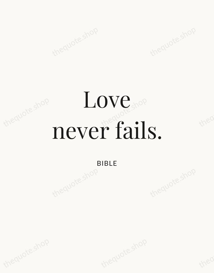 Love never fails. — Bible | Printable Wall Art — Atelier Serif