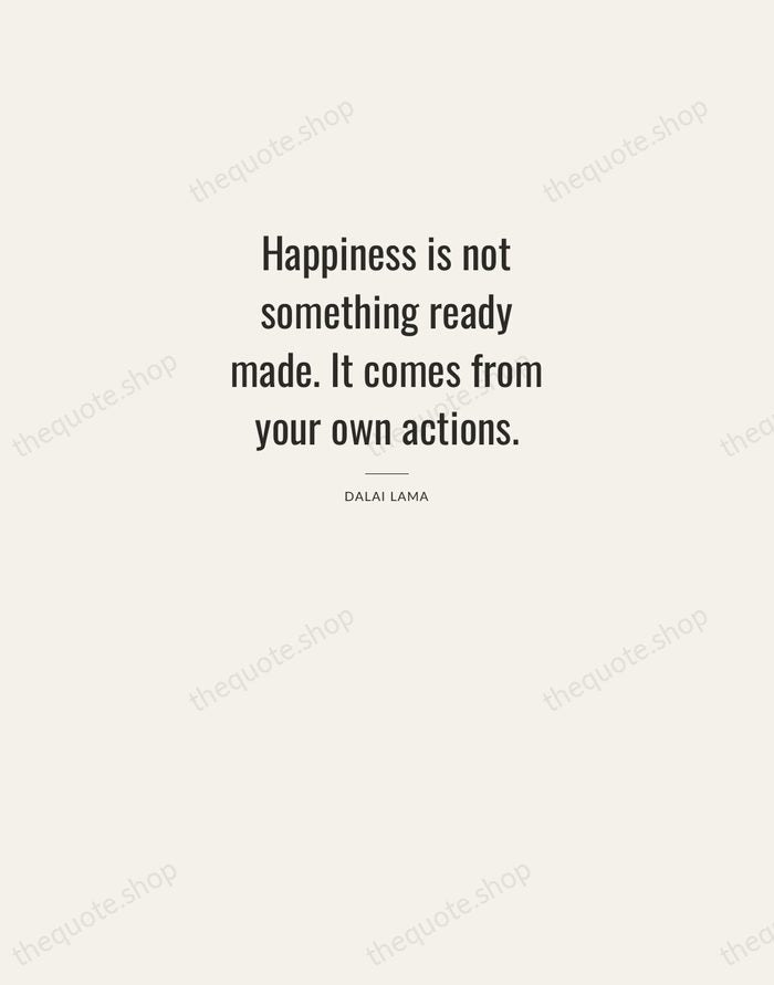 Happiness is not something ready made. It comes from your own actions. — Dalai Lama — Letterpress Caps