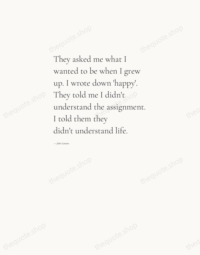 They asked me what I wanted to be when I grew up… — John Lennon — Editorial Left Serif