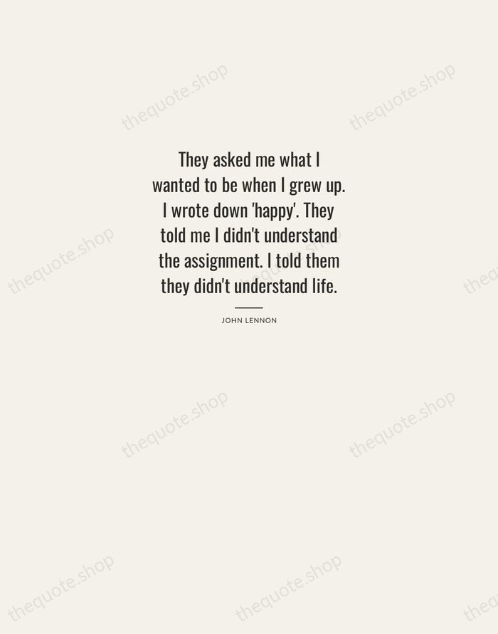 They asked me what I wanted to be when I grew up… — John Lennon — Letterpress Caps